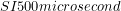 SI{500}{microsecond}
