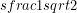 sfrac{1}{sqrt{2}}