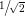 \sfrac{1}{\sqrt{2}}