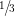 \sfrac{1}{3}